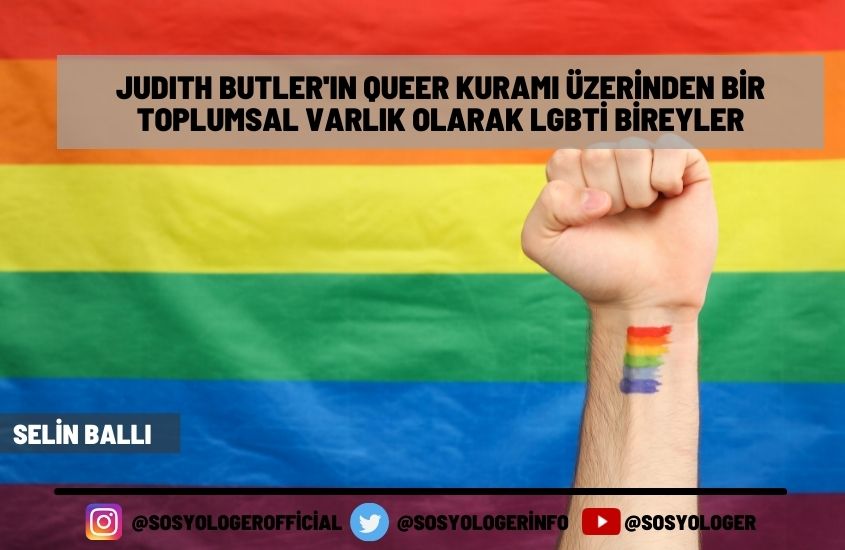 Judıth Butler’ın Queer Kuramı Üzerinden Bir Toplumsal Varlık Olarak LGBTİ Bireyler