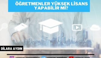 Öğretmenler Yüksek Lisans Yapabilir Mi?