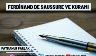 Ferdinand de Saussure ve Kuramı