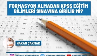 Formasyon Almadan KPSS Eğitim Bilimleri Sınavına Girilir Mi?