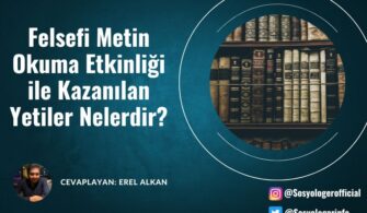 Felsefi Metin Okuma Etkinliği ile Kazanılan Yetiler Nelerdir? 7 Madde