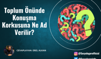 Toplum Önünde Konuşma Korkusuna Ne Ad verilir?