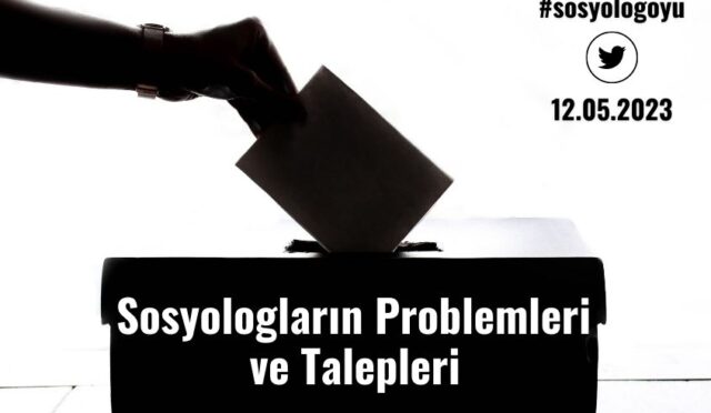 Sosyologların Problemleri ve Talepleri