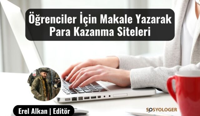 Öğrenciler İçin Makale Yazarak Para Kazanma Siteleri