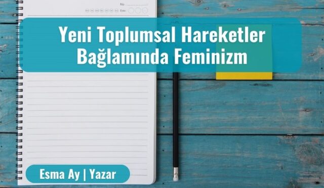 Yeni Toplumsal Hareketler Bağlamında Feminizm