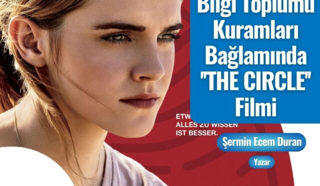 Bilgi Toplumu Kuramları Bağlamında ”THE CIRCLE” Filmi