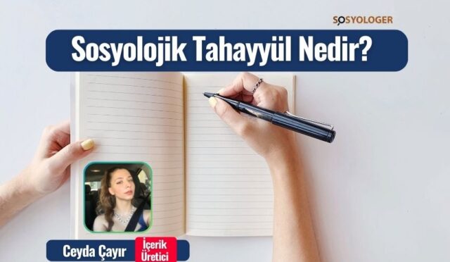 Sosyolojik Tahayyül Nedir? Sosyolojik İmgelem Tanımı