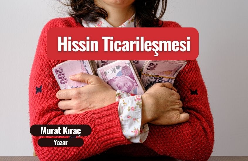 Hissin Ticarileşmesi