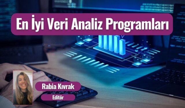 En İyi Veri Analiz Programları | Tercih Edilen 18 Program